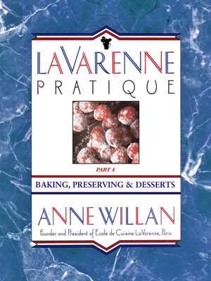 cover image of La Varenne Pratique: Part 4, Baking, Preserving & Desserts